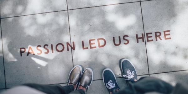 Passion led us hear at feet